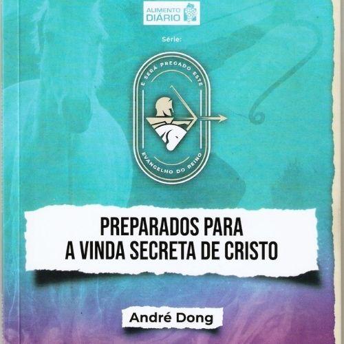 Preparados Para a Vinda Secreta de Cristo