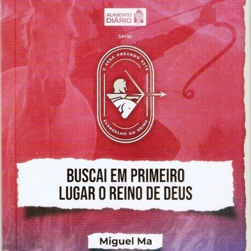 Buscai em Primeiro Lugar o Reino de Deus