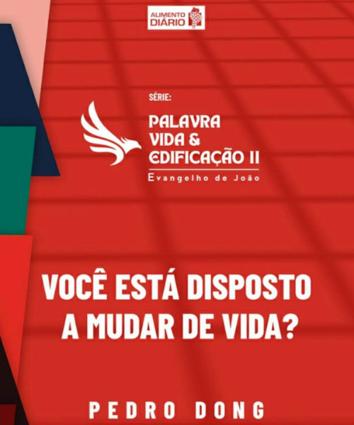 Você está Disposto a Mudar de Vida?