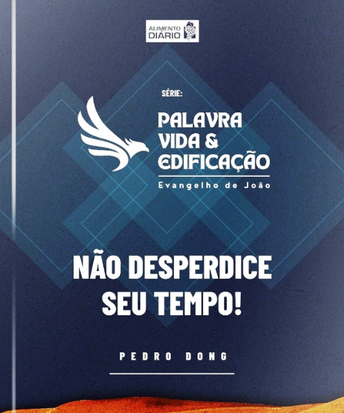 Não Desperdice seu Tempo!